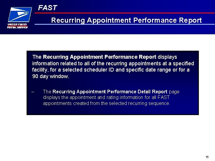 FAST Recurring Appointment Performance Report The Recurring Appointment Performance Report displays information related to