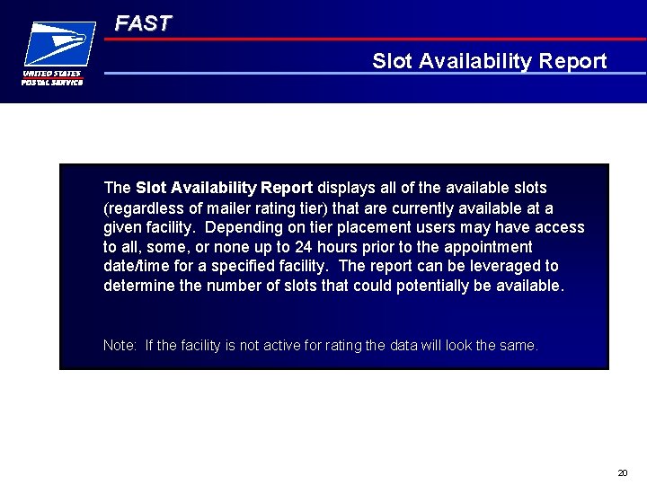 FAST Slot Availability Report The Slot Availability Report displays all of the available slots
