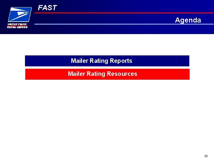 FAST Agenda Mailer Rating Reports Mailer Rating Resources 23 