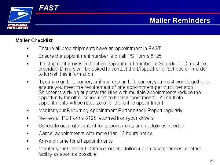 FAST Mailer Reminders Mailer Checklist Ensure all drop shipments have an appointment in FAST