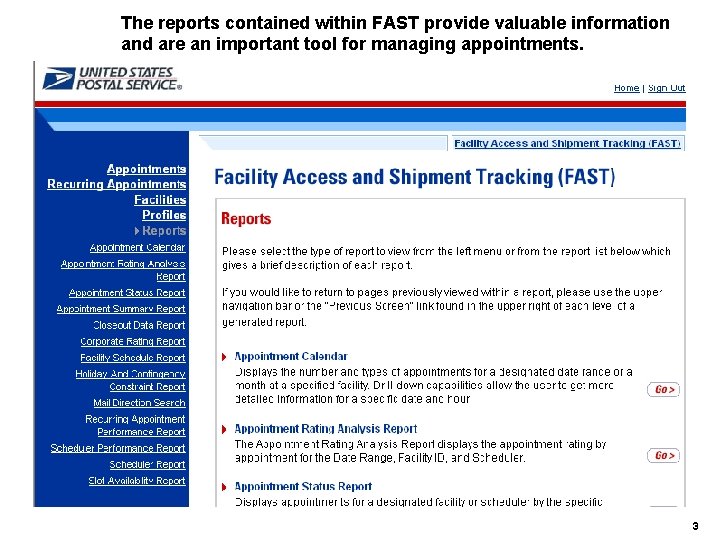 The reports contained within FAST provide valuable information and are an important tool for