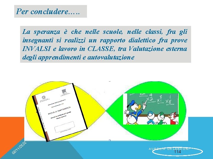 Per concludere…. . La speranza è che nelle scuole, nelle classi, fra gli insegnanti