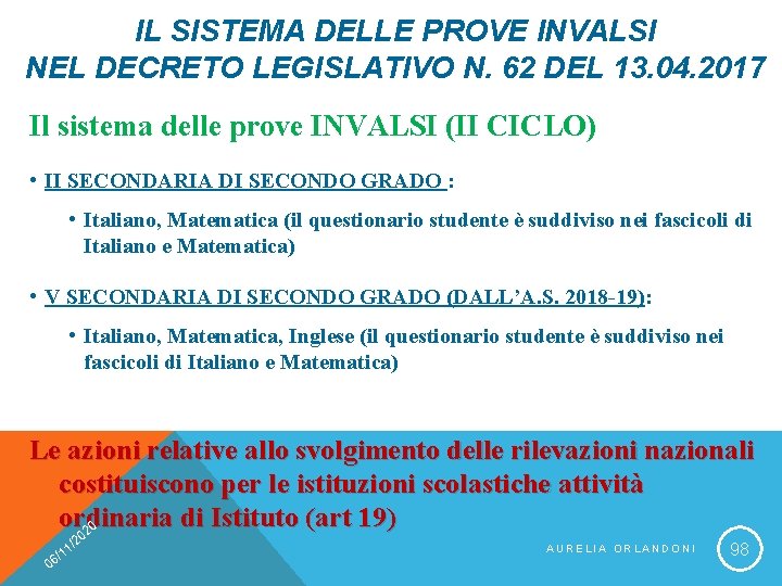 IL SISTEMA DELLE PROVE INVALSI NEL DECRETO LEGISLATIVO N. 62 DEL 13. 04. 2017