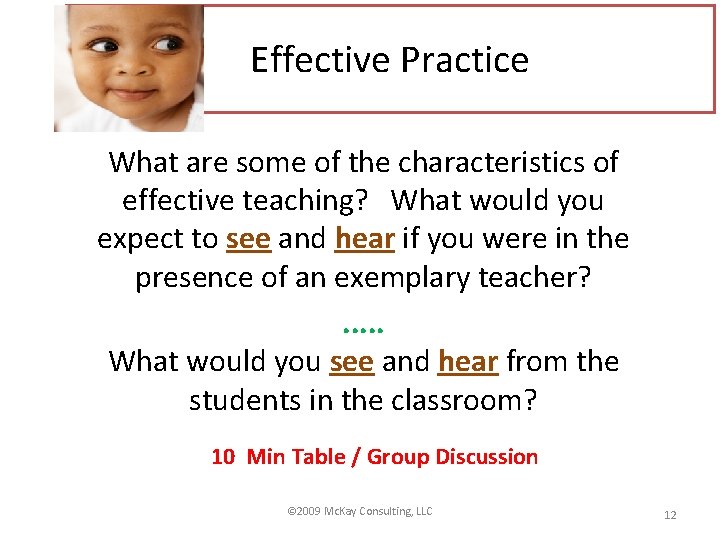 Effective Practice What are some of the characteristics of effective teaching? What would you