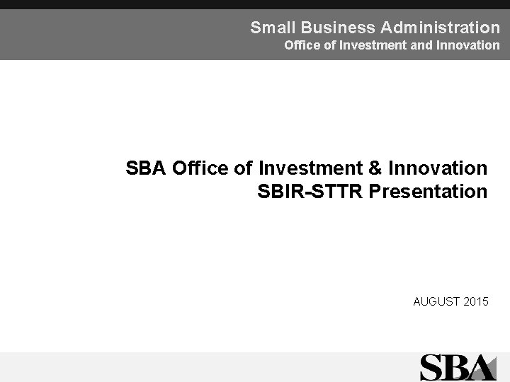 Small Business Administration Office of Investment and Innovation SBA Office of Investment & Innovation