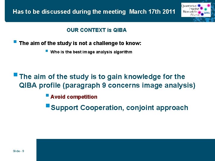 Has to be discussed during the meeting March 17 th 2011 OUR CONTEXT is