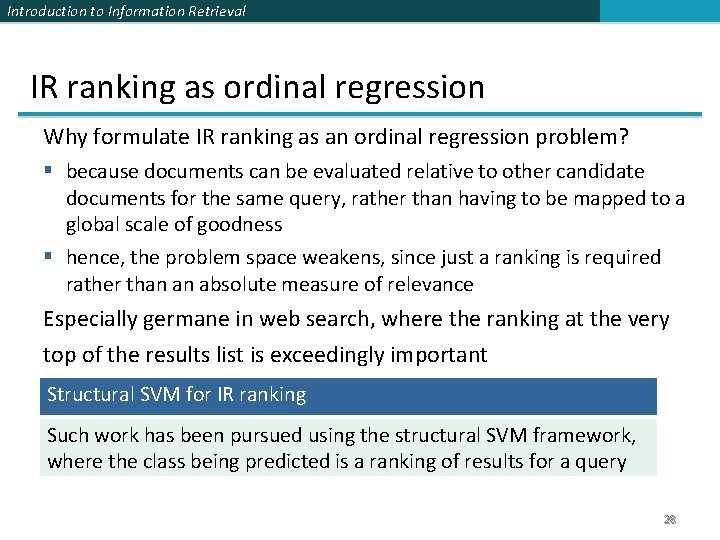 Introduction to Information Retrieval IR ranking as ordinal regression Why formulate IR ranking as