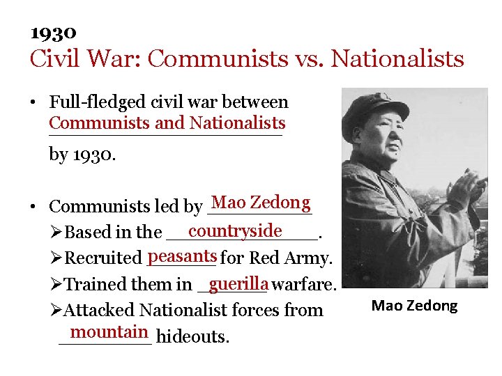 1930 Civil War: Communists vs. Nationalists • Full-fledged civil war between Communists and Nationalists 1930 Civil War: Communists vs. Nationalists • Full-fledged civil war between Communists and Nationalists
