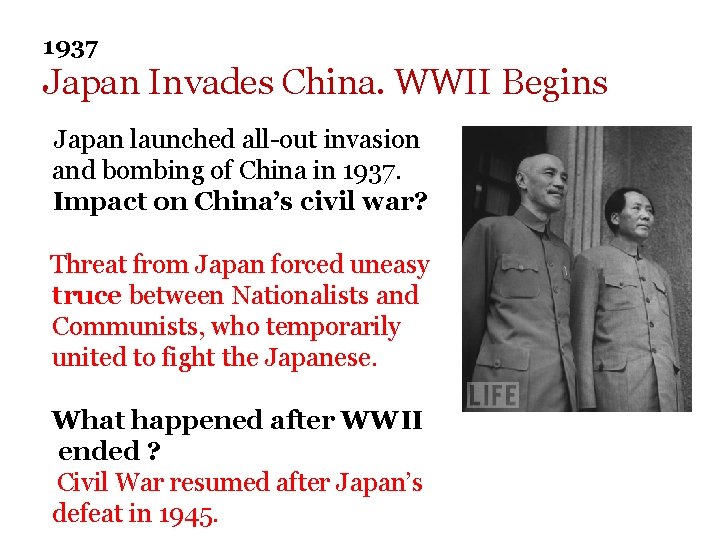 1937 Japan Invades China. WWII Begins Japan launched all-out invasion and bombing of China 1937 Japan Invades China. WWII Begins Japan launched all-out invasion and bombing of China