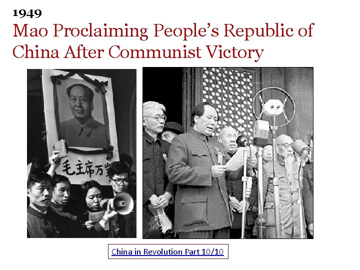 1949 Mao Proclaiming People’s Republic of China After Communist Victory China in Revolution Part 1949 Mao Proclaiming People’s Republic of China After Communist Victory China in Revolution Part