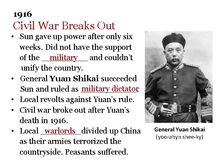 1916 Civil War Breaks Out • Sun gave up power after only six weeks. 1916 Civil War Breaks Out • Sun gave up power after only six weeks.