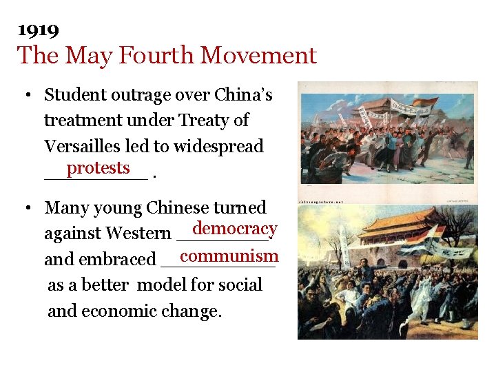 1919 The May Fourth Movement • Student outrage over China’s treatment under Treaty of 1919 The May Fourth Movement • Student outrage over China’s treatment under Treaty of