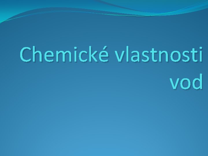 Chemické vlastnosti vod 