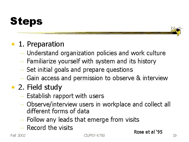 Steps • 1. Preparation - Understand organization policies and work culture Familiarize yourself with