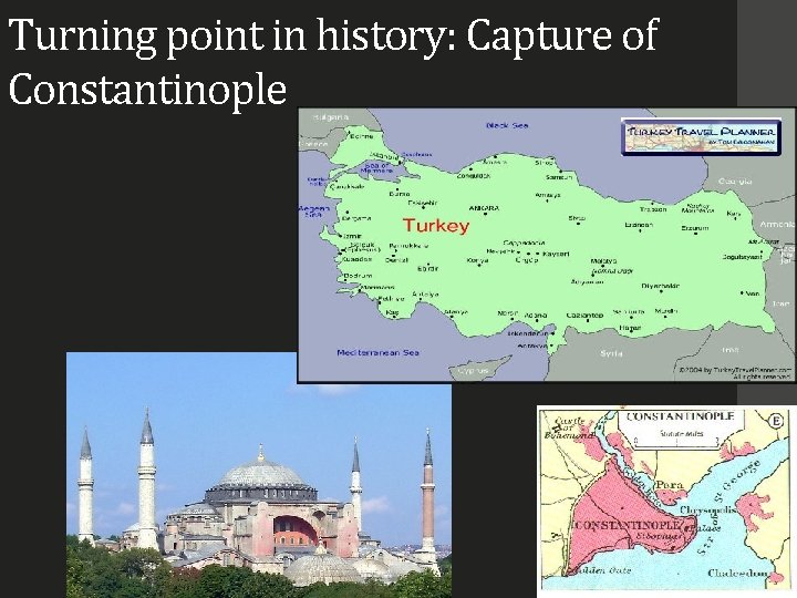 Turning point in history: Capture of Constantinople 