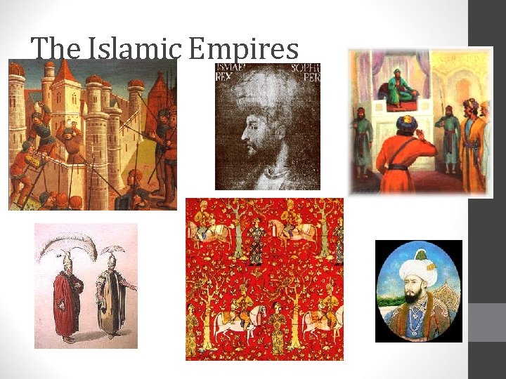 The Islamic Empires 
