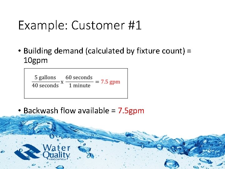 Example: Customer #1 • Building demand (calculated by fixture count) = 10 gpm •