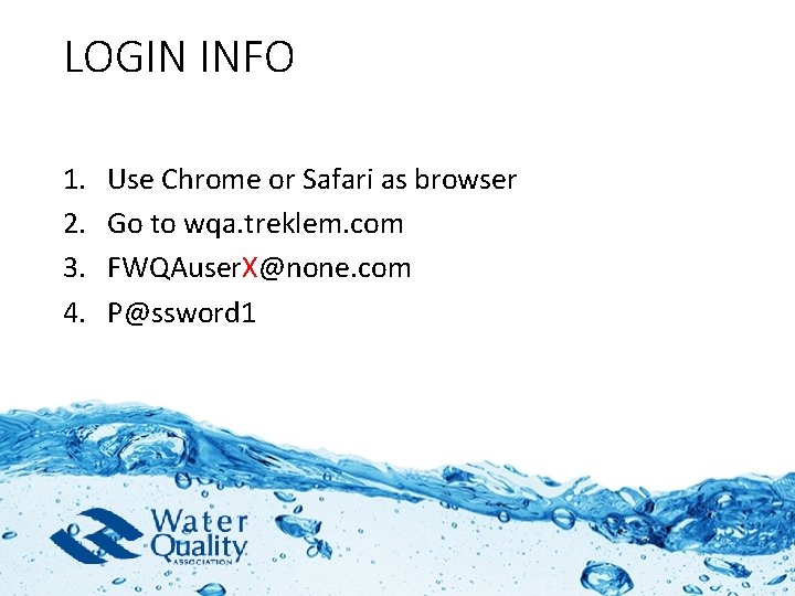 LOGIN INFO 1. 2. 3. 4. Use Chrome or Safari as browser Go to