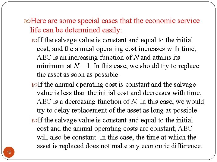  Here are some special cases that the economic service life can be determined