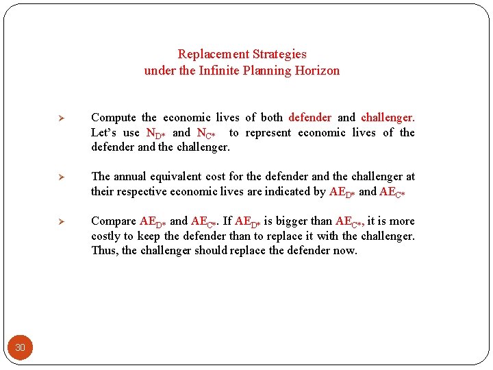 Replacement Strategies under the Infinite Planning Horizon 30 Ø Compute the economic lives of