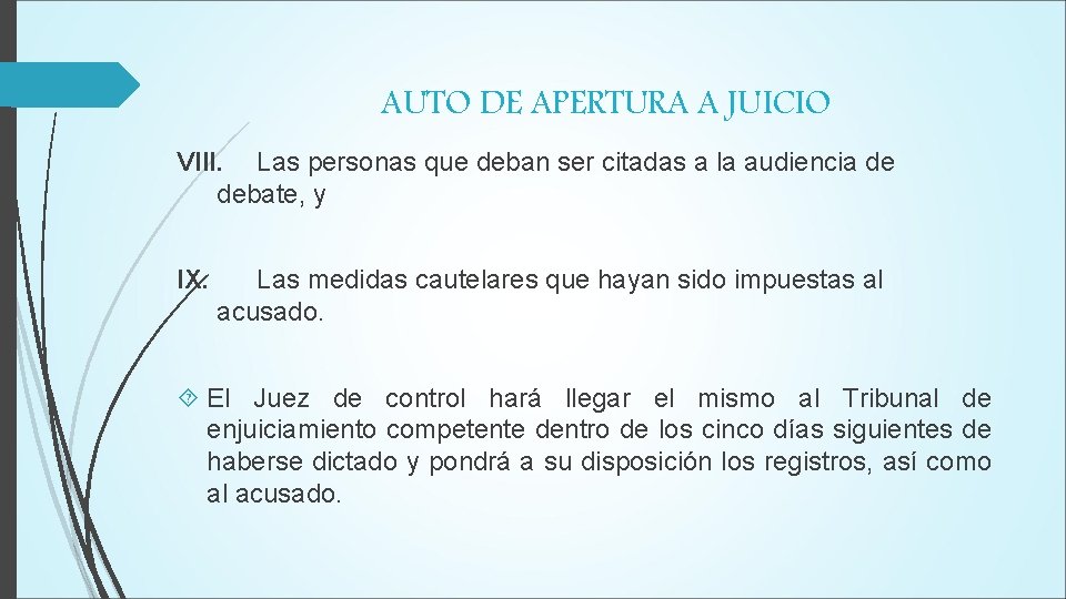 AUTO DE APERTURA A JUICIO VIII. Las personas que deban ser citadas a la