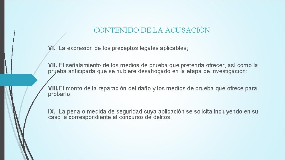 CONTENIDO DE LA ACUSACIÓN VI. La expresión de los preceptos legales aplicables; VII. El