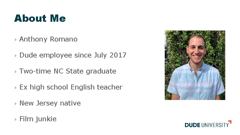 About Me › Anthony Romano › Dude employee since July 2017 › Two-time NC