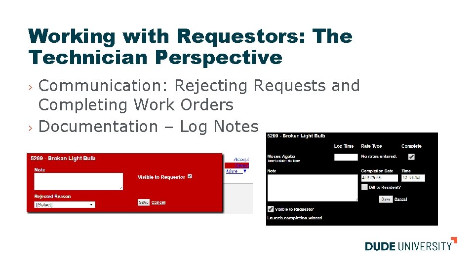 Working with Requestors: The Technician Perspective Communication: Rejecting Requests and Completing Work Orders ›