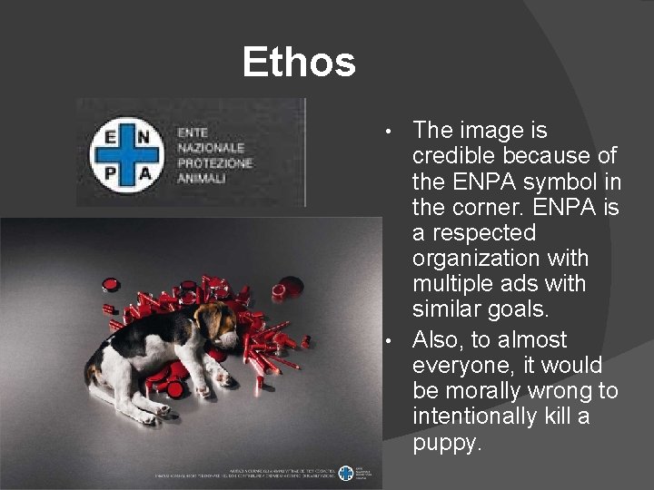 Ethos The image is credible because of the ENPA symbol in the corner. ENPA Ethos The image is credible because of the ENPA symbol in the corner. ENPA