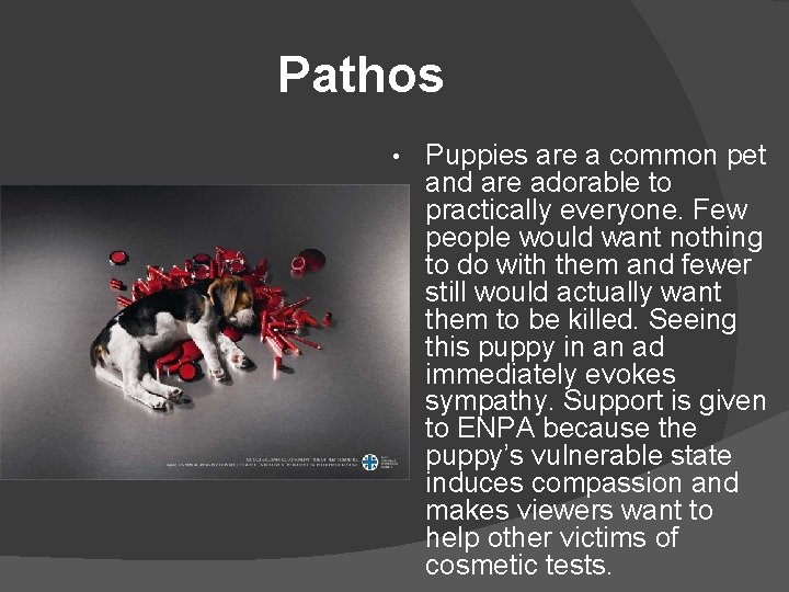 Pathos • Puppies are a common pet and are adorable to practically everyone. Few Pathos • Puppies are a common pet and are adorable to practically everyone. Few