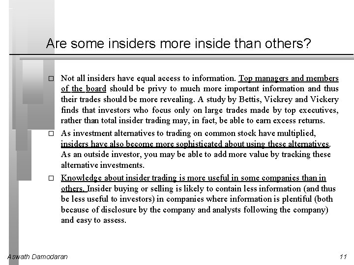 Are some insiders more inside than others? � � � Not all insiders have