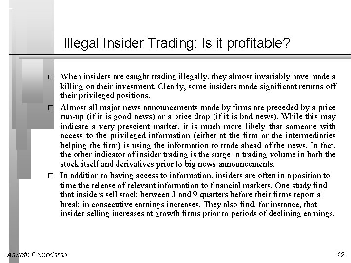 Illegal Insider Trading: Is it profitable? � � � When insiders are caught trading