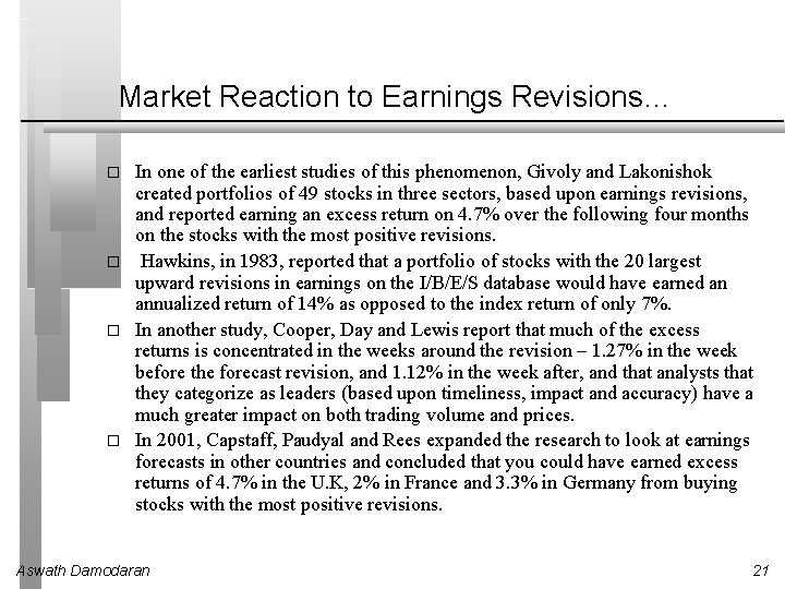 Market Reaction to Earnings Revisions… � � In one of the earliest studies of