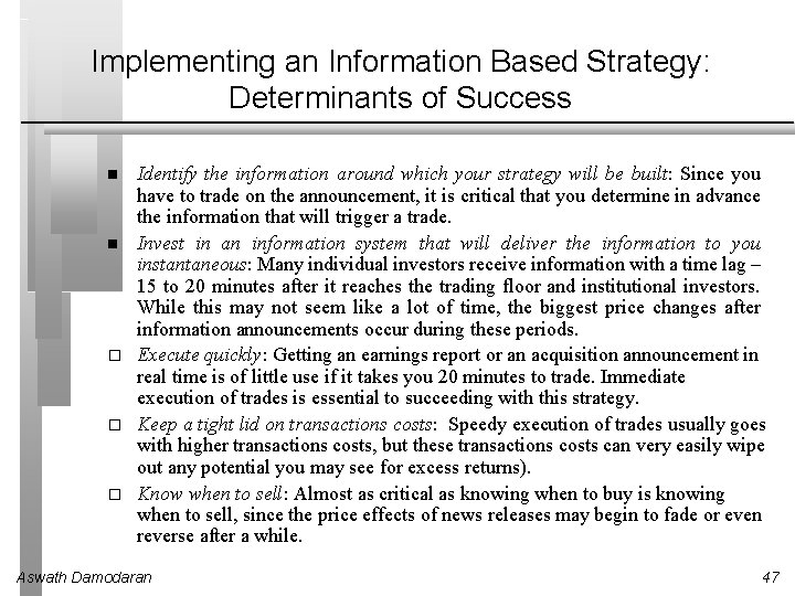 Implementing an Information Based Strategy: Determinants of Success n n � � � Identify