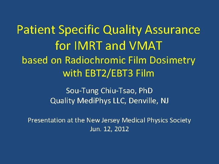 Patient Specific Quality Assurance for IMRT and VMAT based on Radiochromic Film Dosimetry with