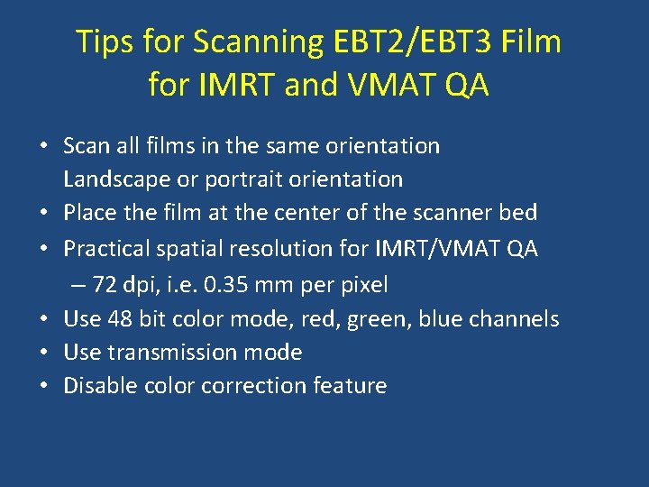 Tips for Scanning EBT 2/EBT 3 Film for IMRT and VMAT QA • Scan