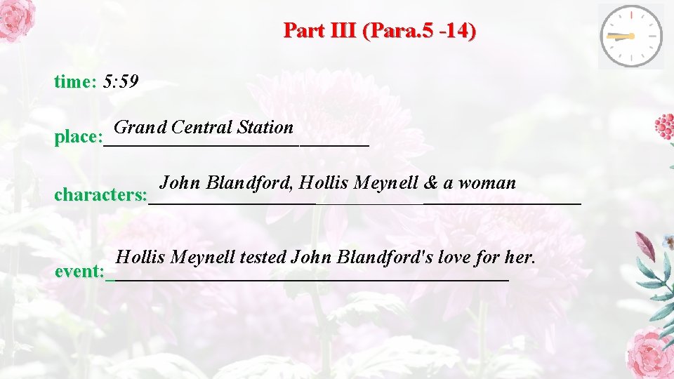 Part III (Para. 5 -14) time: 5: 59 place: ______________ place: Grand Central Station