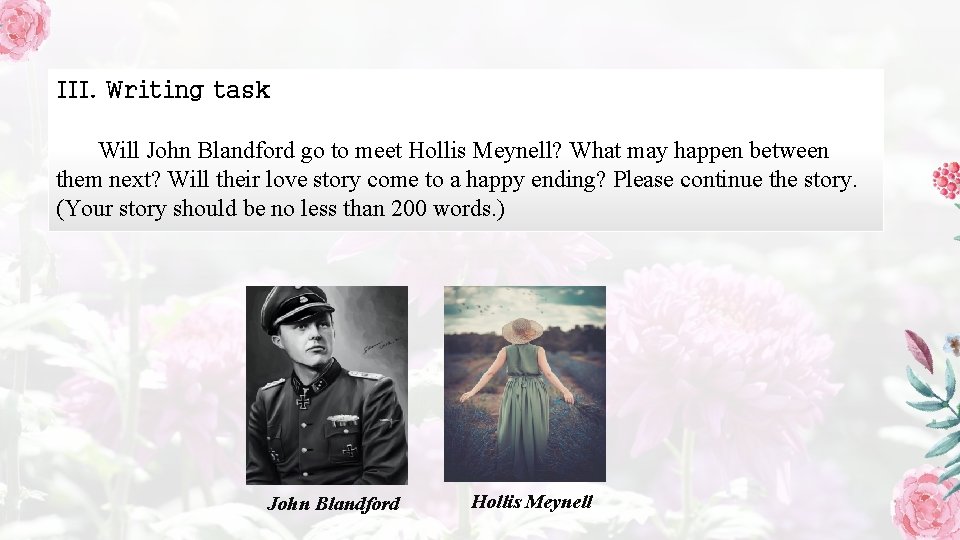 III. Writing task Will John Blandford go to meet Hollis Meynell? What may happen
