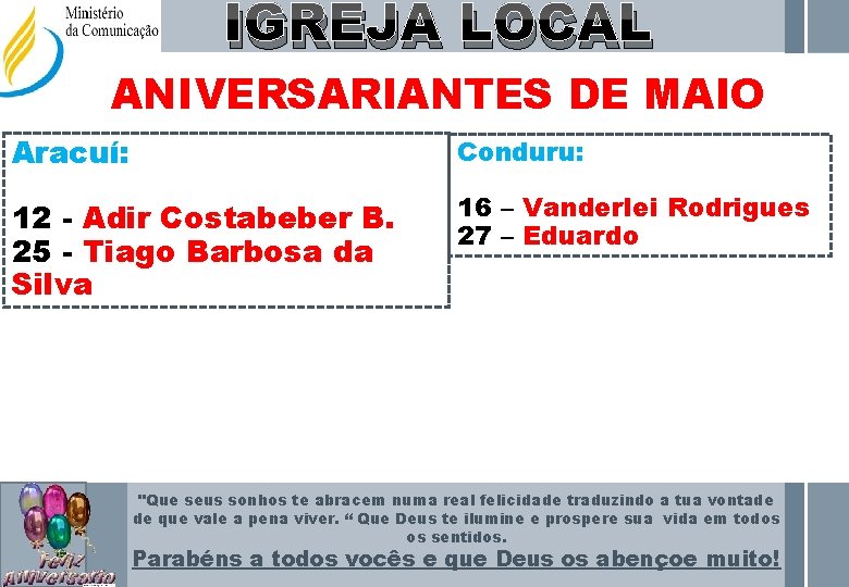 IGREJA LOCAL ANIVERSARIANTES DE MAIO Aracuí: Conduru: 12 - Adir Costabeber B. 25 -