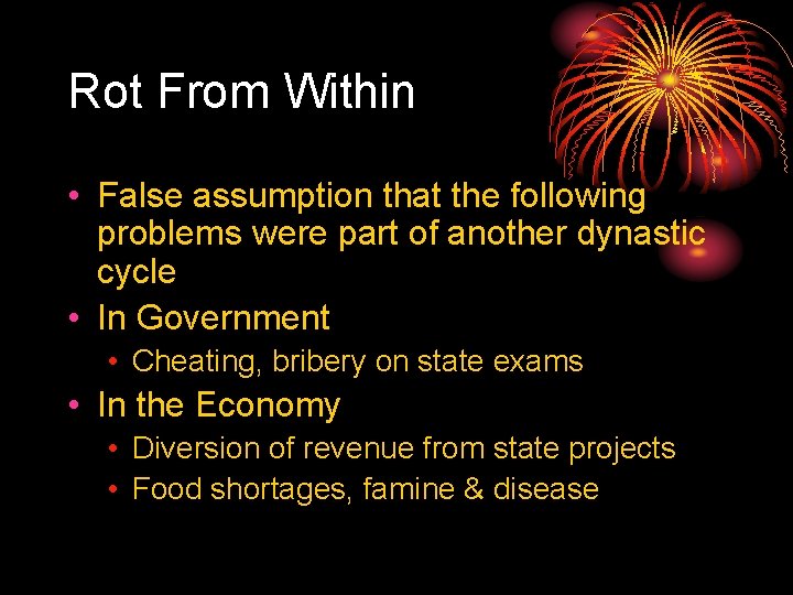 Rot From Within • False assumption that the following problems were part of another