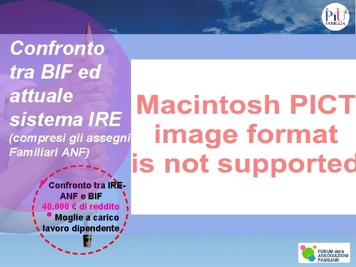 Confronto tra BIF ed attuale sistema IRE (compresi gli assegni Familiari ANF) • Confronto