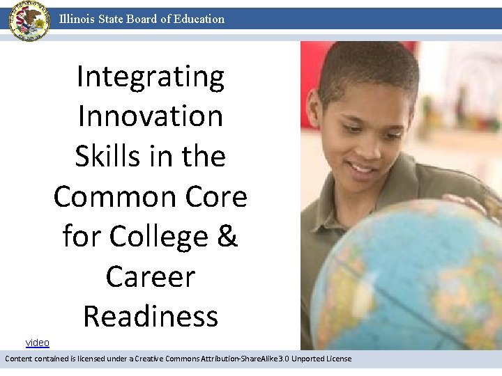 Illinois State Board of Education Integrating Innovation Skills in the Common Core for College
