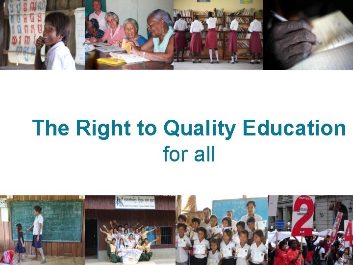 The Right to Quality Education for all From