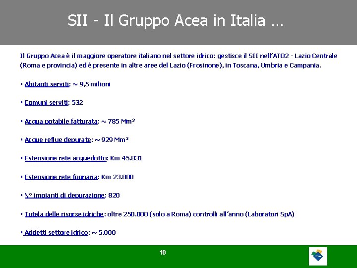 SII - Il Gruppo Acea in Italia … Il Gruppo Acea è il maggiore