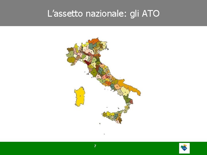 L’assetto nazionale: gli ATO 7 