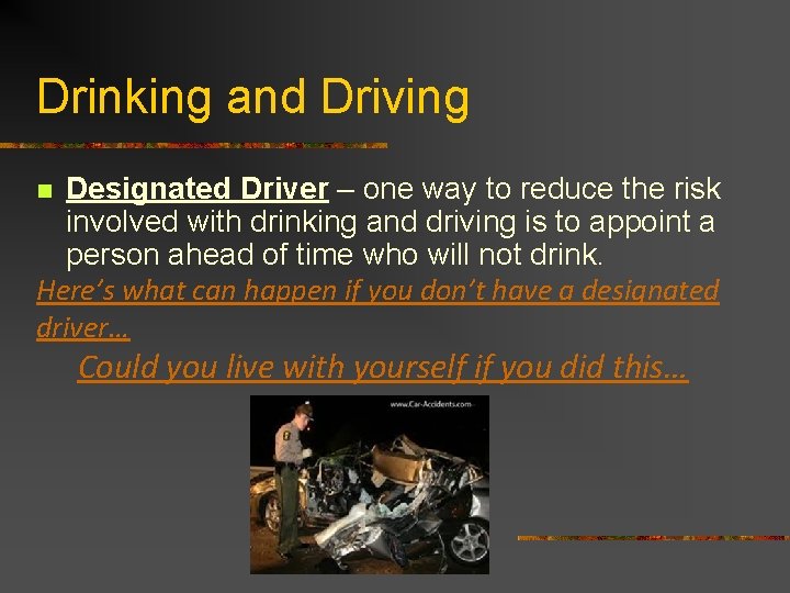 Drinking and Driving Designated Driver – one way to reduce the risk involved with