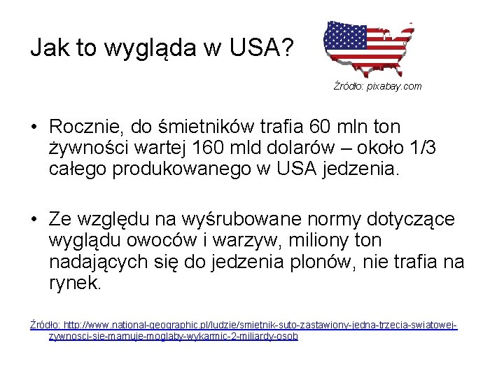 Jak to wygląda w USA? Źródło: pixabay. com: • Rocznie, do śmietników trafia 60