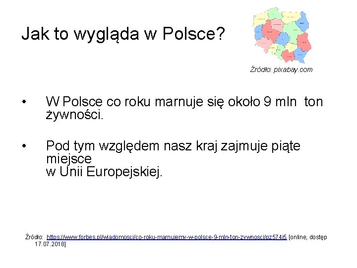 Jak to wygląda w Polsce? Źródło: pixabay. com: • W Polsce co roku marnuje