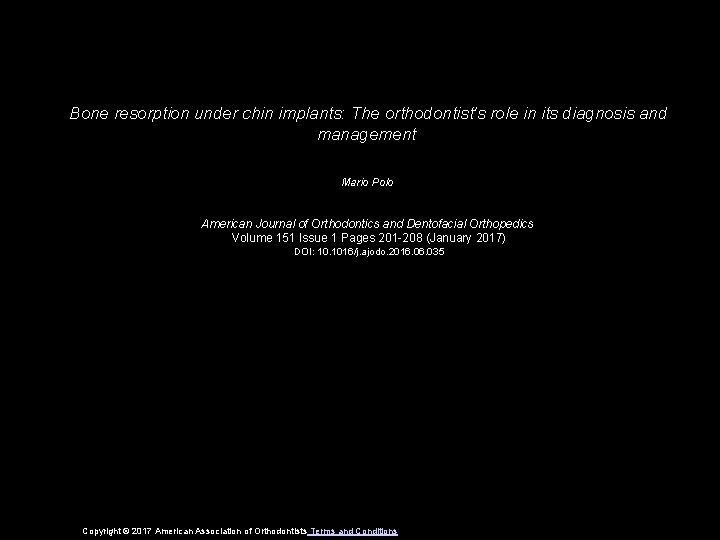 Bone resorption under chin implants: The orthodontist's role in its diagnosis and management Mario