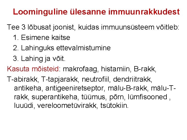 Loominguline ülesanne immuunrakkudest Tee 3 lõbusat joonist, kuidas immuunsüsteem võitleb: 1. Esimene kaitse 2.